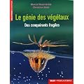 Le g�nie des v�g�taux : Des conqu�rants fragiles