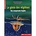 Le g�nie des v�g�taux : Des conqu�rants fragiles