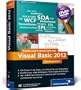 Professionell entwickeln mit Visual Basic 2012: Das Praxisbuch. Alle Phasen in der Praxis: vom Entwurf bis zum Deployment (Galileo Computing)