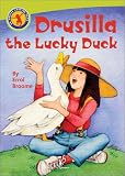 Drusilla the Lucky Duck (Annick Chapter Books)