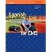 Spanish for EMS: A Self-Teaching Manual (book and Audio CD)