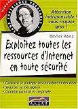 Exploitez toutes les ressources d'Internet en toute s�curit�