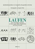 Laufen. Texte, �bersetzungen, Kommentar. Quellendokumentation zur Gymnastik und Agonistik im Altertum Bd. 7 - Therese Aigner