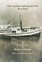 The German Submarine War, 1914-1918