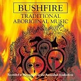 Bushfire: Traditional Aboriginal Music