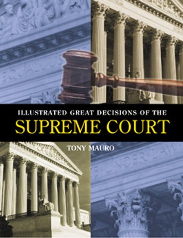 Illustrated Great Decisions of the Supreme Court