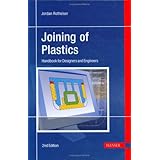 Joining of Plastics: Handbook for Designers and Engineers