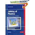 Joining of Plastics: Handbook for Designers and Engineers by Jordan Rotheiser