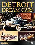 Detroit Dream Cars (Automotive History and Personalities)