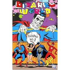 Bizarro World: Bizarro no. 1