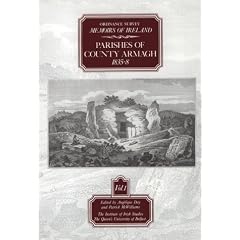 Ordnance Survey Memoirs of Ireland: Parishes of County Armagh, 1835-38 v. 1 (The Ordnance Survey Memoirs of Ireland 1830-1840)