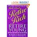 Rich Dad's Retire Young, Retire Rich: How to Get Rich Quickly and Stay Rich Forever!
