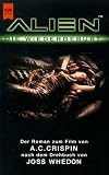 Alien - Die Wiedergeburt - Der Roman zum Film. - Ann C. Crispin, Joss Whedon