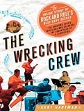 The Wrecking Crew: The Inside Story of Rock and Roll's Best-Kept Secret
