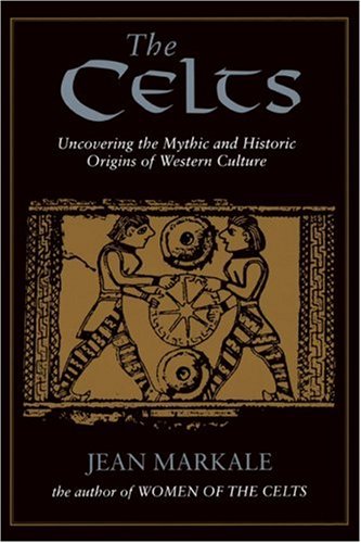 City Travel Guides Discounted  Books : The Celts: Uncovering the Mythic and Historic Origins of Western Culture