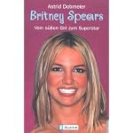 Britney Spears. Vom s??en Girl zum Superstar. book cover