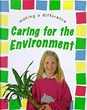 Books : Caring for the Environment (Making a Difference)