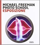 Photo school. Esposizione