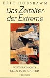 Das Zeitalter der Extreme: Weltgeschichte des 20 - Jahrhunderts - Eric Hobsbawm