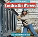 Construction Workers (Community Helpers)