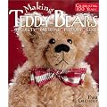 Making Teddy Bears: Celebrating 100 Years - Projects, Patterns, History, Lore