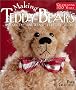 Making Teddy Bears: Celebrating 100 Years - Projects, Patterns, History, Lore