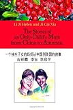 The Stories of an Only Childs Mom from China to America (Chinese Edition)