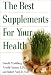 The Best Supplements For Your Health