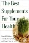 The Best Supplements For Your Health The Best Supplements For Your Health