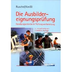 Die Ausbildereignungspr�fung. Handlungsorientierte Pr�fungsvorbereitung. (Lernmaterialien)