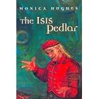 The Isis Pedlar (Isis Trilogy) by Monica Hughes