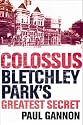 Colossus: Bletchley Park's Greatest Secret