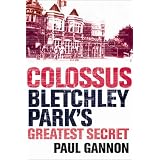 Colossus: Bletchley Park's Greatest Secret