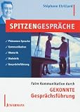 Spitzengespr�che: Faire Kommunikation durch gekonnte Gespr�chsf�hrung