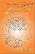 A Curriculum of Difficulty: Narrative Research in Education And the Practice of Teaching (Complicated Conversation: a Book Series of Curriculum Studies)