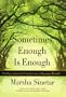 Sometimes Enough Is Enough: Spiritual Comfort in a Material World