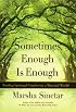 Sometimes Enough Is Enough: Spiritual Comfort in a Material World