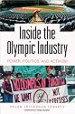 Inside the Olympic Industry : Power, Politics, and Activism