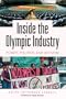 Inside the Olympic Industry : Power, Politics, and Activism