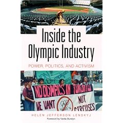 Inside the Olympic Industry: Power, Politics, and Activism (Sport, culture, & social relations)