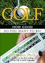 Golf: How Good Do You Want to Be?