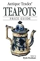 "Antique Trader" Teapots Price Guide