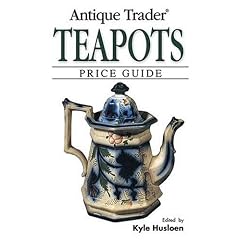 Antique Trader Teapots Price Guide by Kyle Husfloen