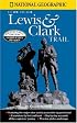 National Geographic Guide to the Lewis & Clark Trail