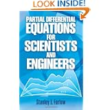Partial Differential Equations for Scientists and Engineers (Dover Books on Mathematics) by Stanley J. Farlow and Mathematics