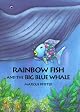 El pez arco iris y la balena azul libro grande: (Rainbow Fish and the Big, Blue Whale Big Book)