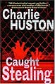 Caught Stealing: A Novel