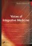 Voices of Integrative Medicine: Conversations and Encounters, 1e