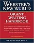 Webster's New World Grant Writing Handbook (Webster's New World)