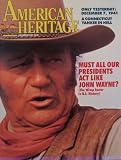 American Heritage 40/7 [ John Wayne cover ] Vol. 40 No. 7, Nov. 1989 (Must all our Presidents act like John Wayne? The wimp factor in U.S. history)